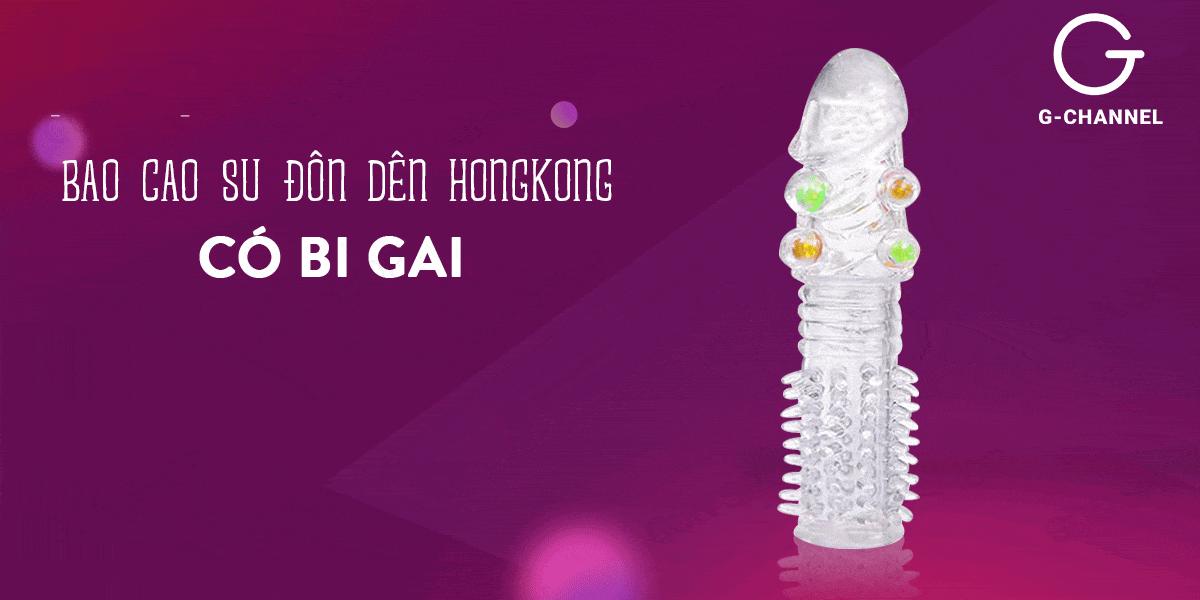 Bao cao su đôn dên tăng kích thước Bi gai nổi rát tạo cảm giác Bao cao su đôn dên tăng kích thước Bi gai nổi rát tạo cảm giác