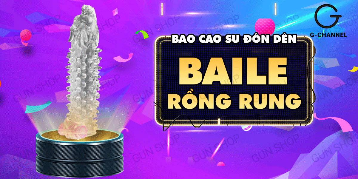 Bao cao su đôn dên Baile Rồng rung gai tăng kích thước cực phê Bao cao su đôn dên Baile Rồng rung gai tăng kích thước cực phê