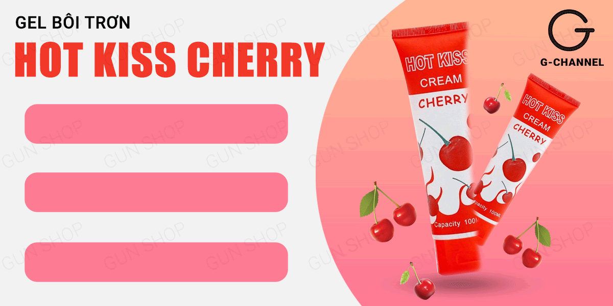 Gel bôi trơn Hot Kiss hương cherry quyến rũ tăng hưng phấn 100ml Gel bôi trơn Hot Kiss hương cherry quyến rũ tăng hưng phấn 100ml